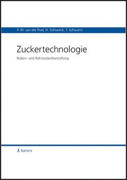 Zuckertechnologie von Poel,  Pieter W van der, Schiweck,  Hubert, Schwartz,  Thomas