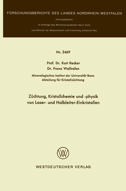 Züchtung, Kristallchemie und -physik von Laser- und Halbleiter-Einkristallen von Recker,  Kurt