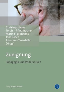 Zueignung von Leser,  Christoph, Pflugmacher,  Torsten, Pollmanns,  Marion, Rosch,  Jens, Twardella,  Johannes