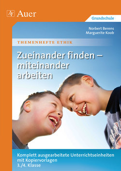 Zueinander finden – miteinander arbeiten von Berens,  Norbert, Koob,  Marguerite