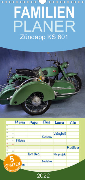 Familienplaner Zündapp KS 601 (Wandkalender 2022 , 21 cm x 45 cm, hoch) von Laue,  Ingo