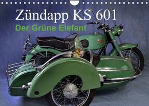 Zündapp KS 601 (Wandkalender 2023 DIN A4 quer) von Laue,  Ingo