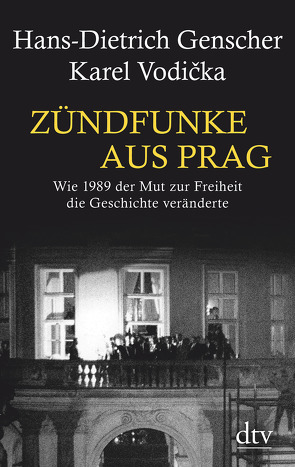 Zündfunke aus Prag von Genscher,  Hans-Dietrich, Pithart,  Petr, Vodička,  Karel