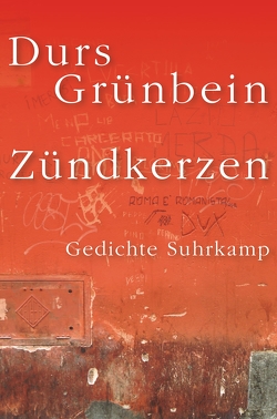 Zündkerzen von Grünbein,  Durs