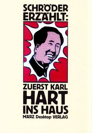 Zuerst Karl Hart ins Haus von Kalender,  Barbara, Schröder ,  Jörg