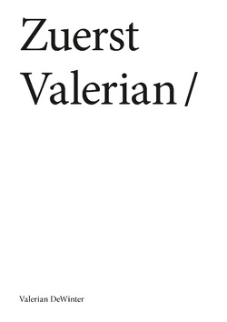 Zuerst Valerian von DeWinter,  Valerian