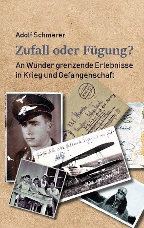 Zufall oder Fügung? von Schmerer,  Adolf