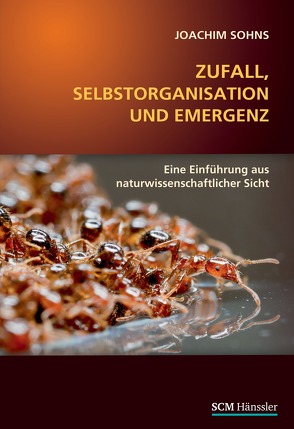 Zufall, Selbstorganisation und Emergenz von Sohns,  Joachim