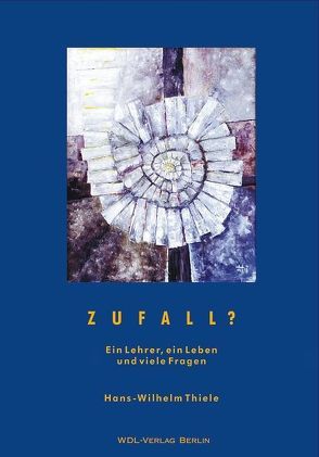 Zufall? von Hoffschildt,  Dietrich, Lütz,  Johannes, Thiele,  Hans W