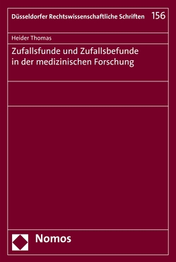 Zufallsfunde und Zufallsbefunde in der medizinischen Forschung von Thomas,  Heider