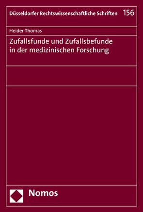 Zufallsfunde und Zufallsbefunde in der medizinischen Forschung von Thomas,  Heider