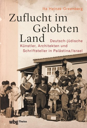 Zuflucht im Gelobten Land von Heinze-Greenberg,  Ita