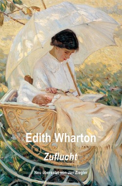 Zuflucht von Wharton,  Edith, Ziegler,  Jan