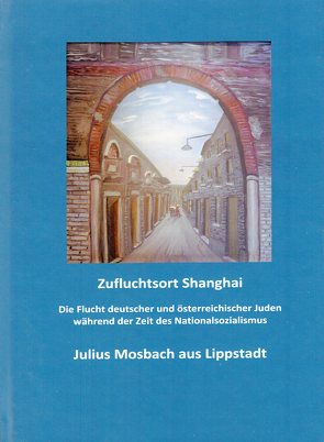 Zufluchtsort Shanghai von Leimeier,  Walter