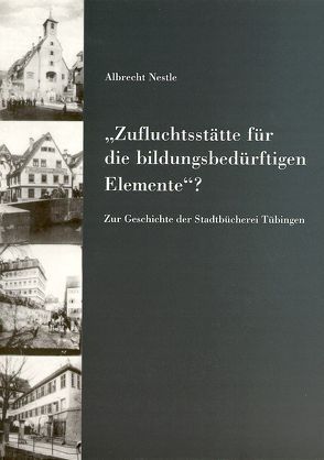 Zufluchtsstätte für bildungsbürgerliche Elemente? von Nestle,  Albrecht