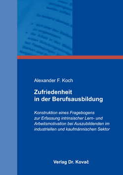 Zufriedenheit in der Berufsausbildung von Koch,  Alexander F.