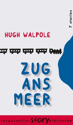 Zug ans Meer von Schnack,  Elisabeth, Walpole,  Hugh