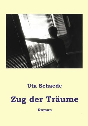 Zug der Träume von Schaede,  Uta
