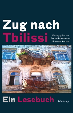 Zug nach Tbilissi von Kartosia,  Alexander, Schreiber,  Eduard