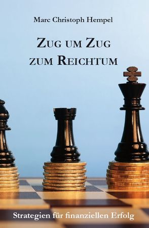 Zug um Zug zum Reichtum von Hempel,  Marc Christoph