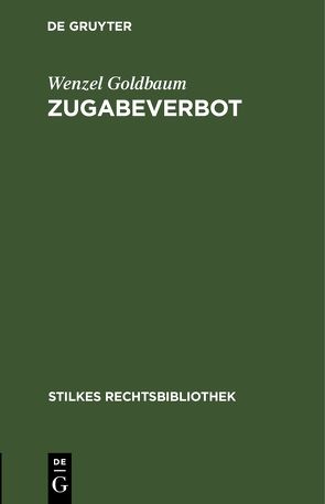 Zugabeverbot von Goldbaum,  Wenzel