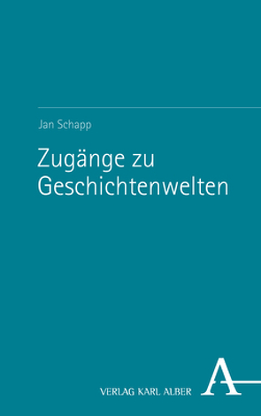 Zugänge zu Geschichtenwelten von Schapp,  Jan