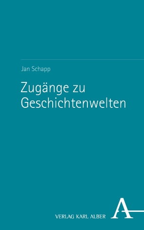 Zugänge zu Geschichtenwelten von Schapp,  Jan