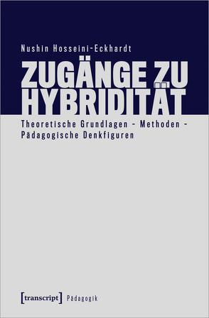 Zugänge zu Hybridität von Hosseini-Eckhardt,  Nushin