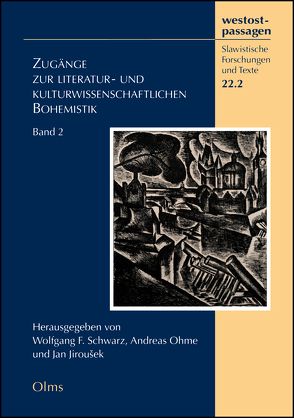 Zugänge zur literatur- und kulturwissenschaftlichen Bohemistik von Jirousek,  Jan, Ohme,  Andreas, Schwarz,  Wolfgang F