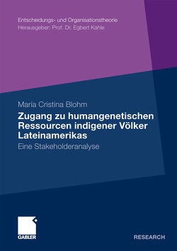 Zugang zu humangenetischen Ressourcen indigener Völker Lateinamerikas von Blohm,  María Cristina