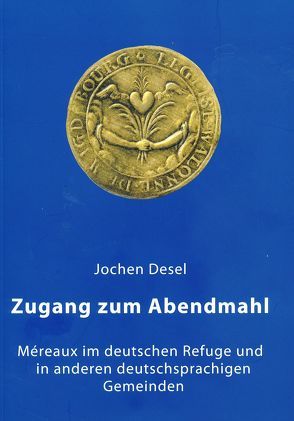 Zugang zum Abendmahl von Desel,  Jochen