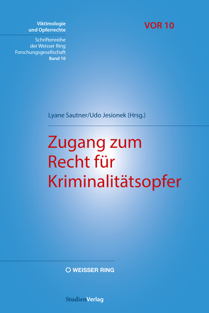 Zugang zum Recht für Kriminalitätsopfer von Jesionek,  Udo, Sautner,  Lyane