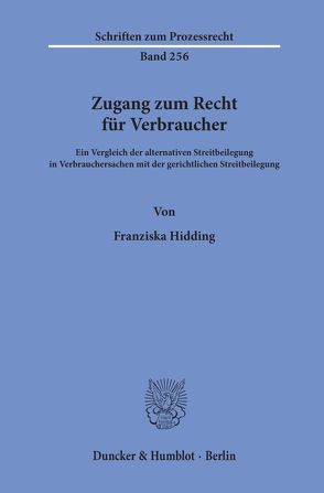 Zugang zum Recht für Verbraucher. von Hidding,  Franziska