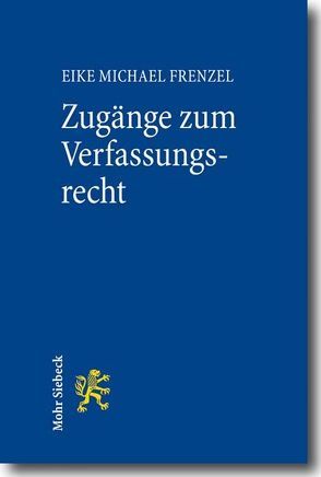 Zugänge zum Verfassungsrecht von Frenzel,  Eike Michael