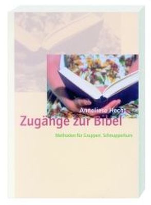 Zugänge zur Bibel von Hecht,  Anneliese