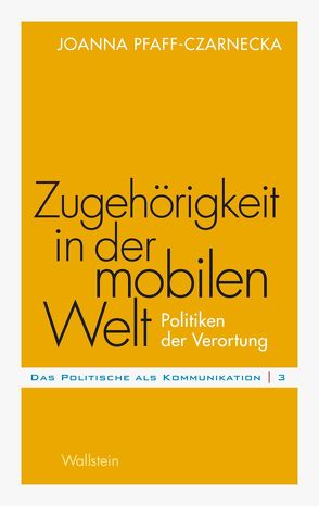 Zugehörigkeit in der mobilen Welt von Pfaff-Czarnecka,  Joanna