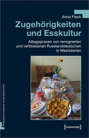 Zugehörigkeiten und Esskultur von Flack,  Anna