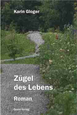 Zügel des Lebens von Gloger,  Karin