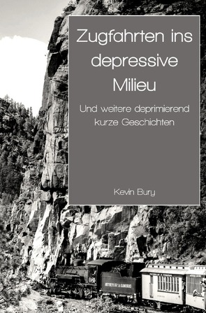 Zugfahrten ins depressive Milieu von Bury,  Kevin