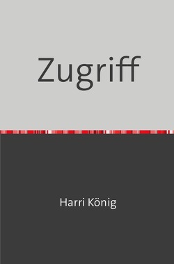 Zugriff von König,  Harri