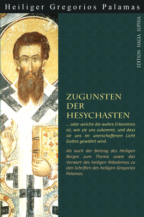 Zugunsten der Hesychasten von der Hagiorit,  Nikodemos, Makedos,  Georgios, Palamas,  Gregorios