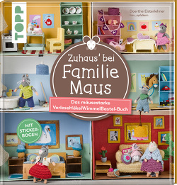 Zuhaus bei Familie Maus von Eisterlehner,  Doerthe