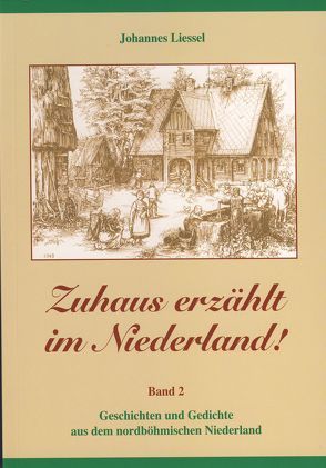 Zuhaus erzählt im Niederland! von Liessel,  Johannes