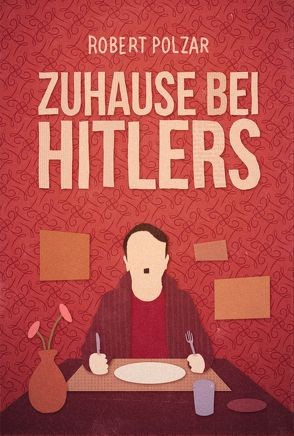 Zuhause bei Hitlers von Polzar,  Robert