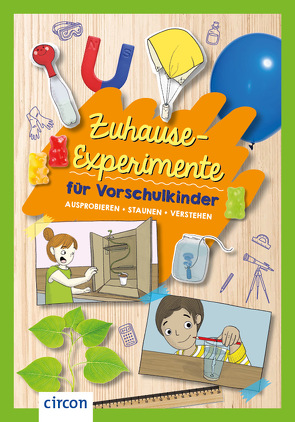 Zuhause-Experimente für Vorschulkinder von Ernsten,  Svenja, Göpfert,  Lucie