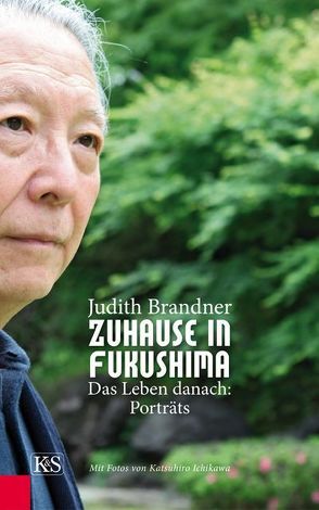 Zuhause in Fukushima von Brandner,  Judith, Ichikawa,  Katsuhiro