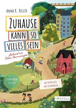 Zuhause kann so vieles sein von Keller,  Anna