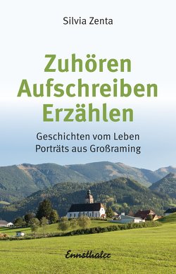 Zuhören – Aufschreiben – Erzählen von Zenta,  Silvia