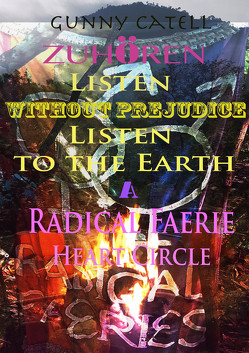 ZUHÖREN, Listen without Prejudice, Listen to the Earth von Catell,  Gunny