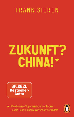 Zukunft? China! von Sieren,  Frank